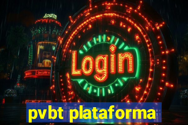 pvbt plataforma